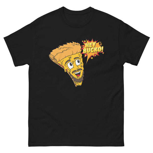 Hey Bucko Pizza Shirt